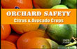 Orchard Safety - Citrus and Avocado Crops
